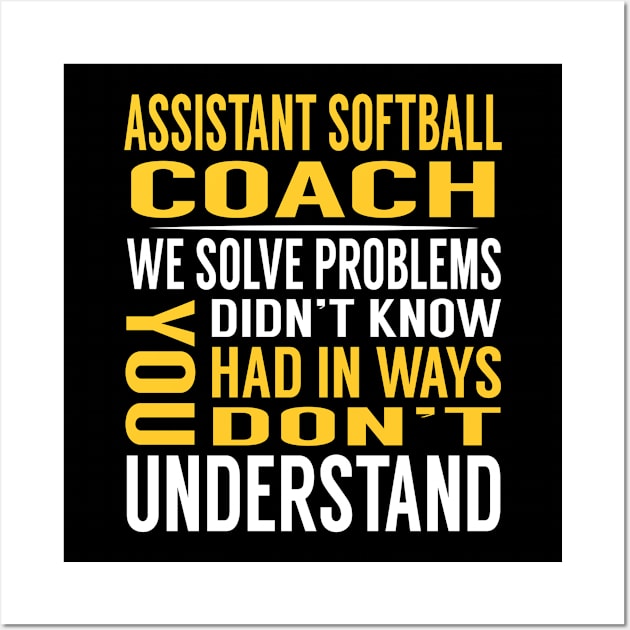 Assistant Coach Solve Problems Softball Player Wall Art by Magic Ball